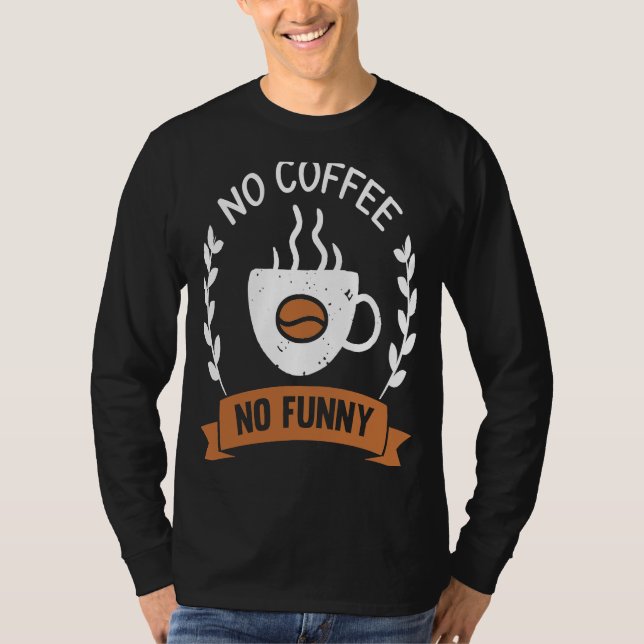 Coffee  Espresso Barista Cappuccino Latte  1 T Shirt (Framsida)
