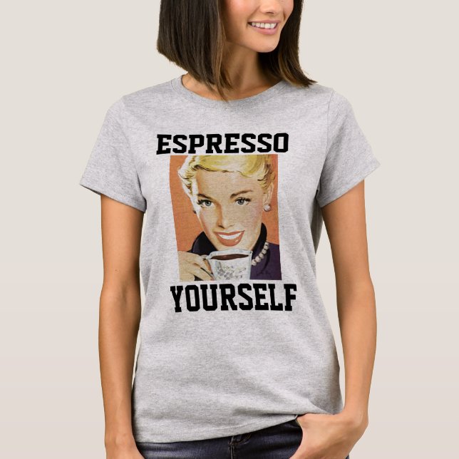 COFFEE ESPRESSO DIG SJÄLV WOMENS T-SHIRTS (Framsida)