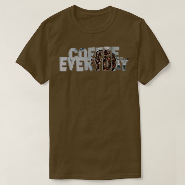 Coffee Everaily T Shirt (Design framsida)