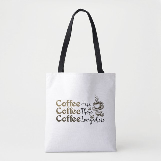 Coffee Everywhere Tote Bag Stylish Reusable Tygkasse (Framsida)