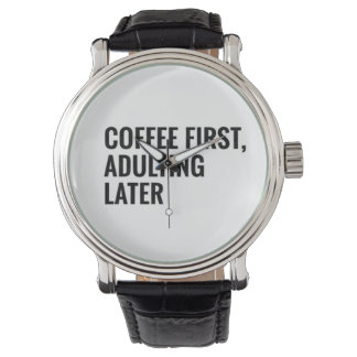 Coffee First, Adulting Later Funny Coffee Quote Mi Armbandsur