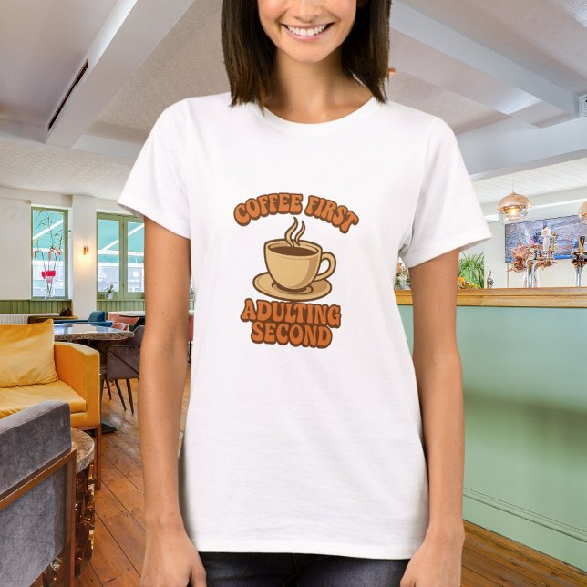 Coffee first adulting second quote humor t shirt (Skapare uppladdad)