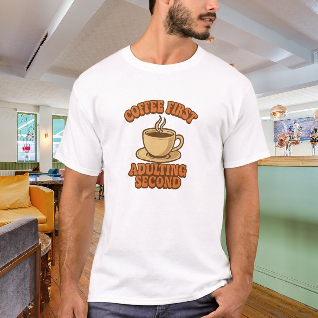 Coffee first adulting second quote humor t shirt (Skapare uppladdad)