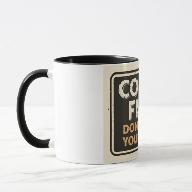 Coffee First Don’t Push Your Luck – Funny Sarcasti Mugg (Vänster)