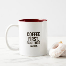 Coffee First Existence Later Mug – Caffeine Bursts Två-Tonad Mugg