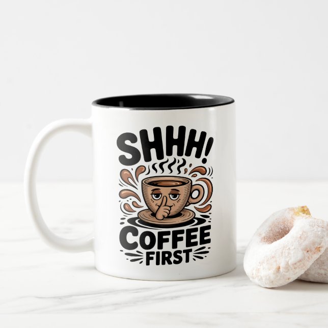 Coffee First Funny Coffee Lovers Shhh Två-Tonad Mugg (Med munk)