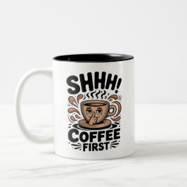 Coffee First Funny Coffee Lovers Shhh Två-Tonad Mugg
