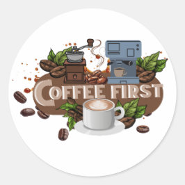 Coffee First – Morning Motivation for True Caffein Runt Klistermärke
