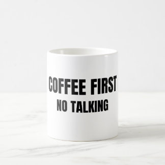 Coffee First No Talking Funny Mug Morning Humor Kaffemugg