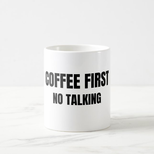 Coffee First No Talking Funny Mug Morning Humor Kaffemugg (Center)
