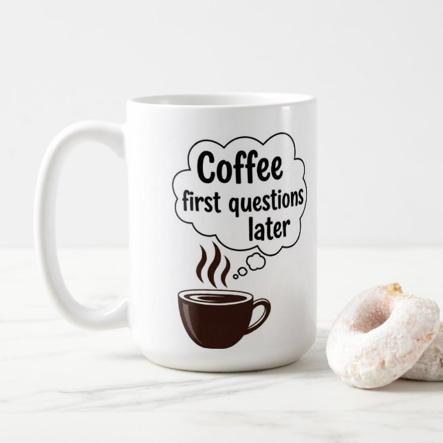 Coffee First Questions Later - Funny Morning Quote Kaffemugg (Med munk)