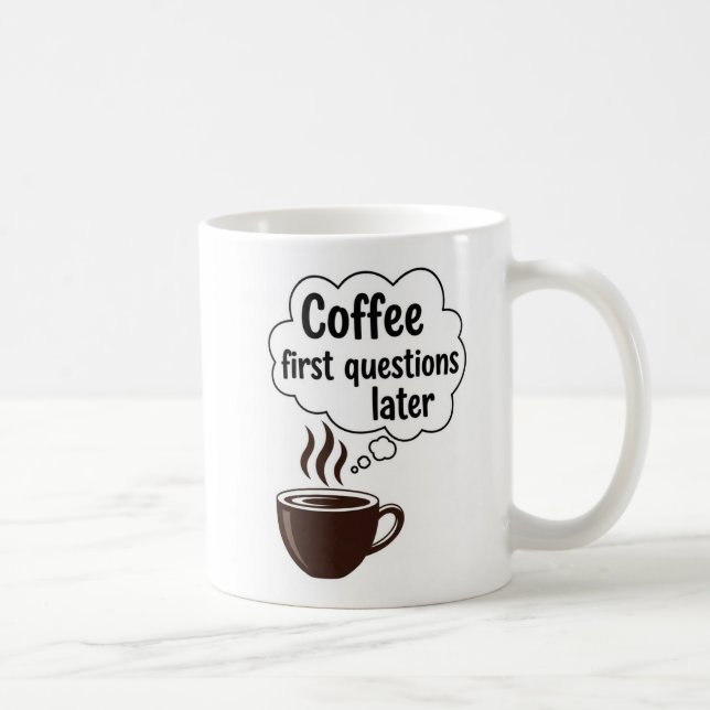 Coffee First Questions Later - Funny Morning Quote Kaffemugg (Höger)