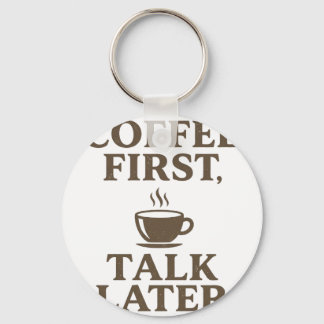 Coffee First Talk Later Vintage Coffee Lover  Nyckelring