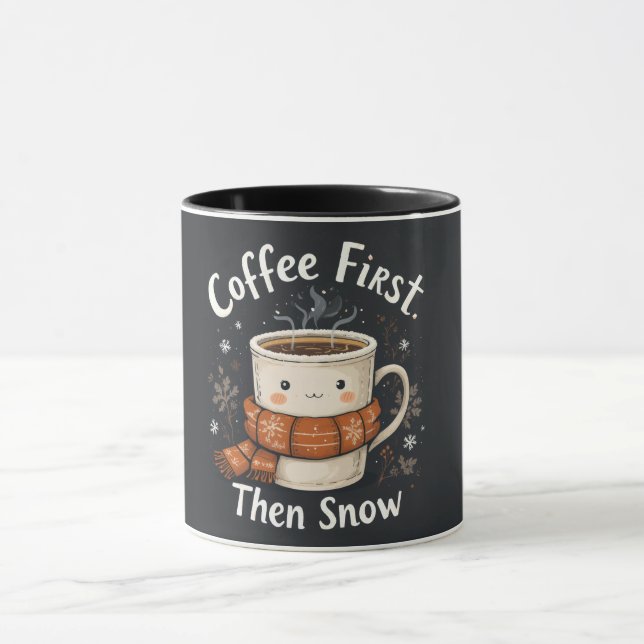 Coffee First, Then Snow – Cozy Winter Mug Mugg (Center)