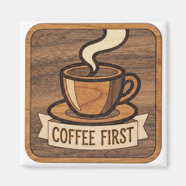Coffee First Wooden Magnet (Framsidan)