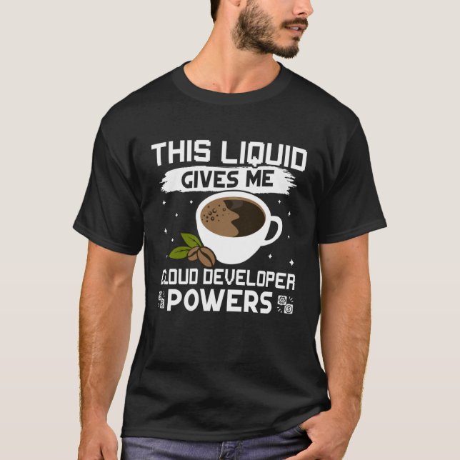 Coffee Ge Me Cloud Developer Powers T Shirt (Framsida)