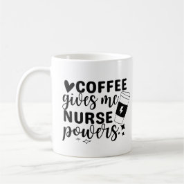 Coffee Ge Me Nurse Powers Kaffemugg