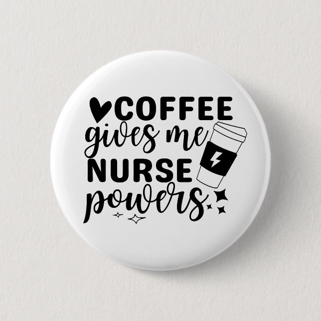 Coffee Ge Me Nurse Powers Knapp (Framsida)