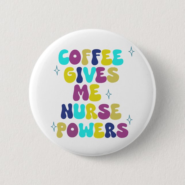 Coffee Ge Me Nurse Powers Knapp (Framsida)