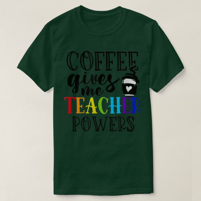 Coffee Ge Me Teacher Power, Lärare Tee (Design framsida)