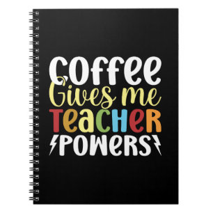 Coffee Ge Me Teacher Powers Anteckningsbok