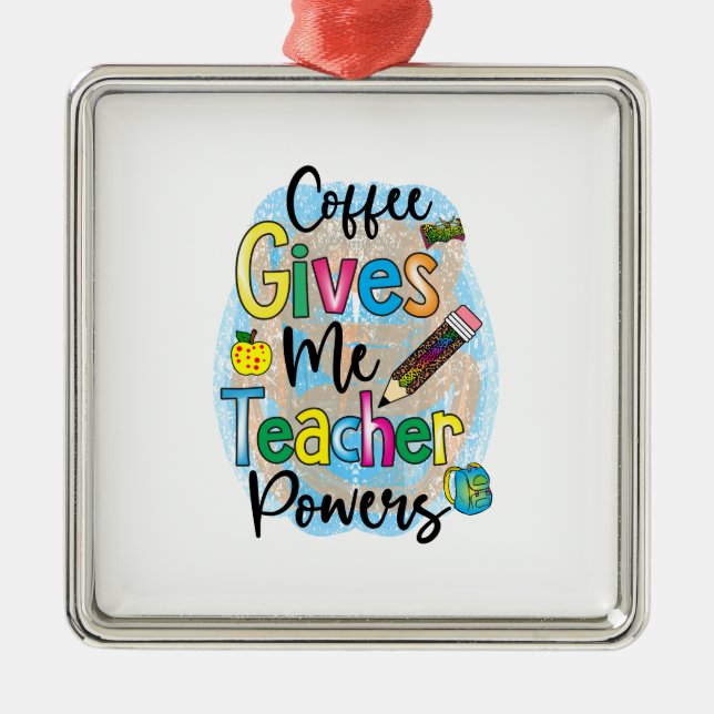 Coffee Ge Me Teacher Powers Julgransprydnad Metall (Framsidan)