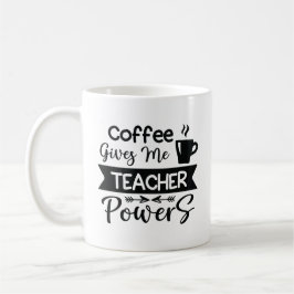 Coffee Ge Me Teacher Powers Kaffemugg