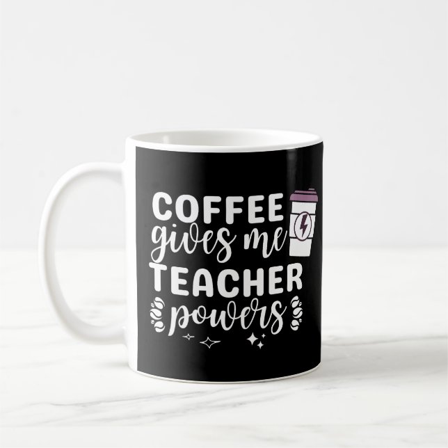 Coffee Ge Me Teacher Powers Kaffemugg (Vänster)