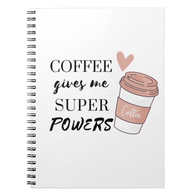 Coffee ge me toppens befogenheter anteckningsbok (Framsidan)