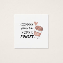 Coffee ge me toppens befogenheter fyrkantigt visitkort