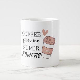 Coffee ge me toppens befogenheter jumbo mugg