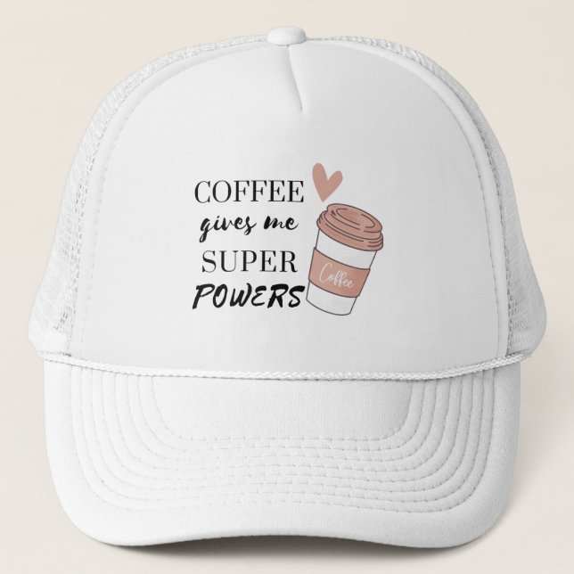 Coffee ge me toppens befogenheter keps (Framsida)