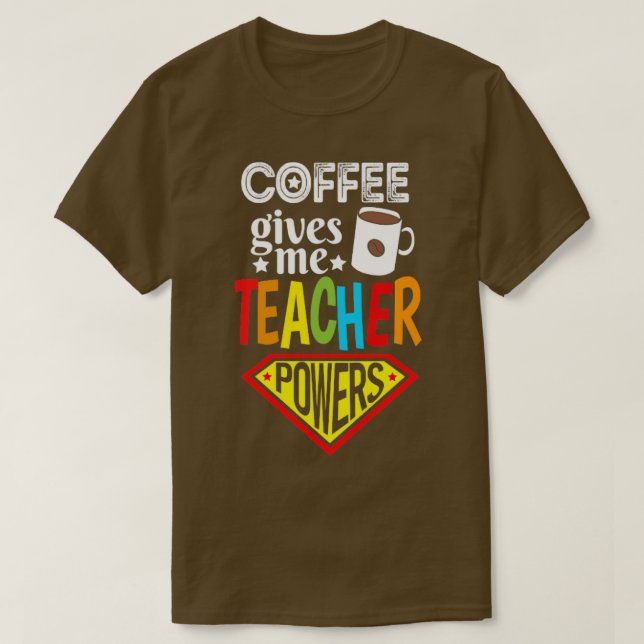 Coffee Ge Power Lacher Coffee Älskare Gift T Shirt (Design framsida)