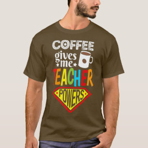 Coffee Ge Power Lacher Coffee Älskare Gift T Shirt