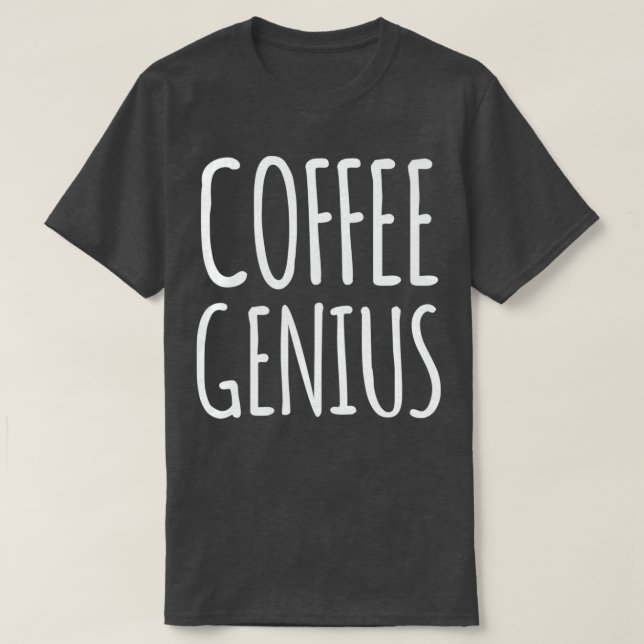 Coffee Genius Funny Hospitality T Shirt (Design framsida)