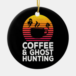 Coffee Ghost Hunting Funny Paranormal Hunter Julgransprydnad Keramik