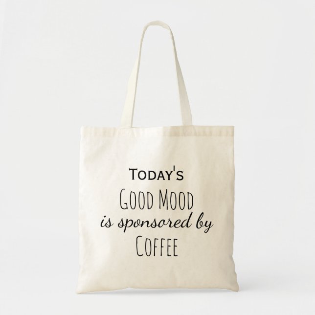 Coffee Good Mood Funny Tygkasse (Framsidan)