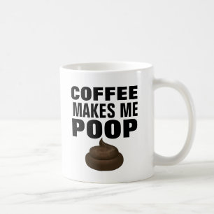 COFFEE GÖR MIG POOP, roliga muggar