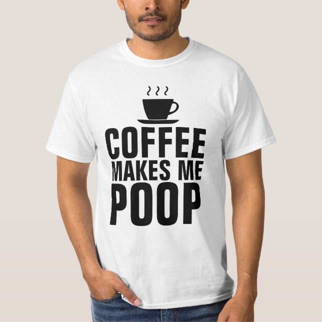 COFFEE GÖR MIG POOP, T-shirts (Framsida)