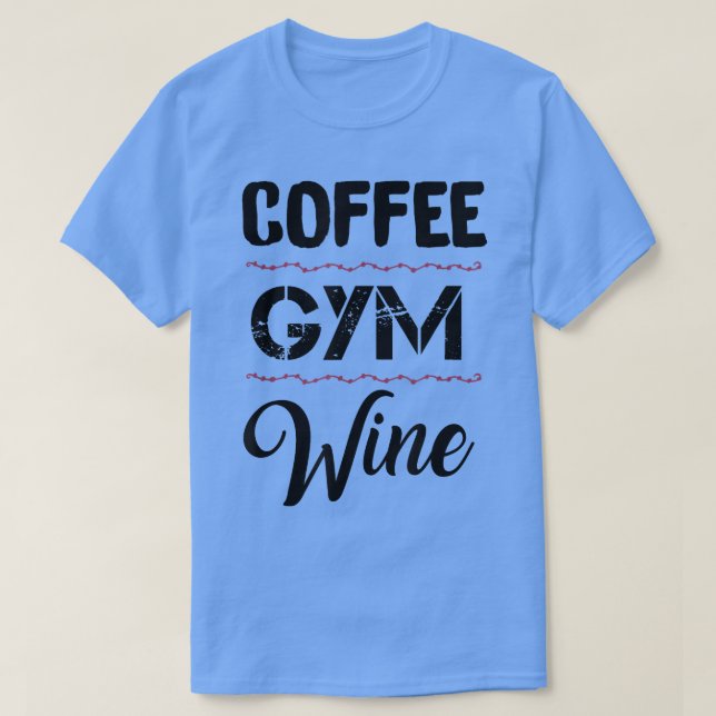 Coffee Gym Vin T Shirt (Design framsida)