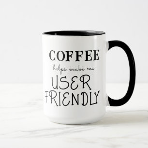 "COFFEE hjälper mig att göra mig användarvänlig" Mugg
