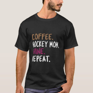 Coffee Hockey Mom Wine Repeat T Shirt