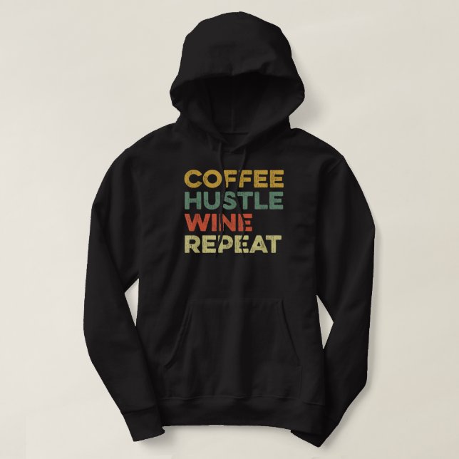 Coffee Hustle Vin upprepade Chef Day Entrepreneur  Hoodie (Design framsida)