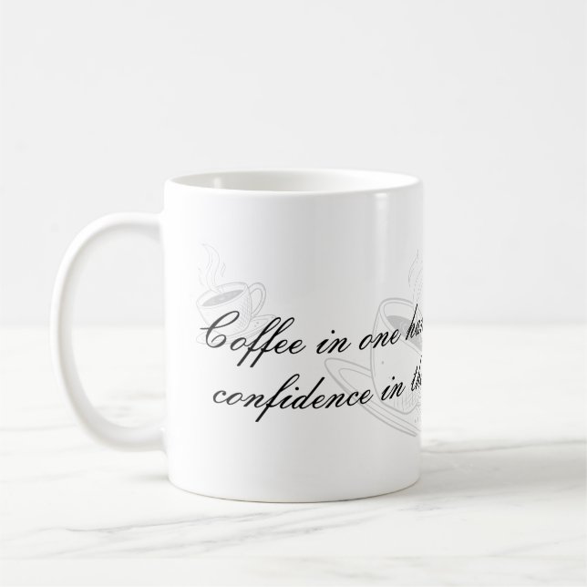 Coffee In One Hand Confidence In The Other Mug Kaffemugg (Vänster)