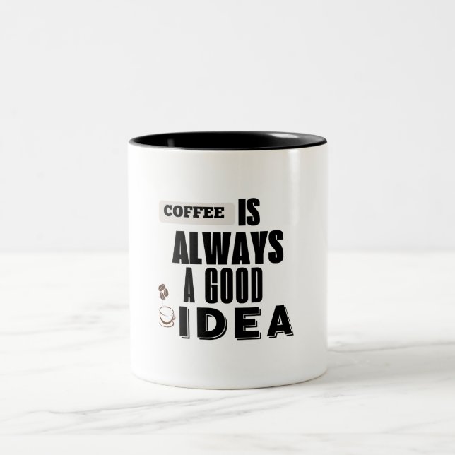 Coffee Is Always a Good Idea mug Två-Tonad Mugg (Center)