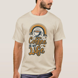Coffee is my life t shirt