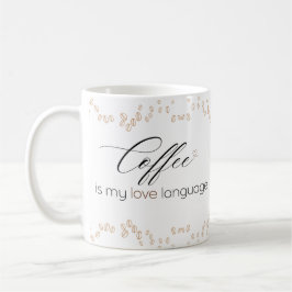 Coffee is My Love Language Mug Kaffemugg