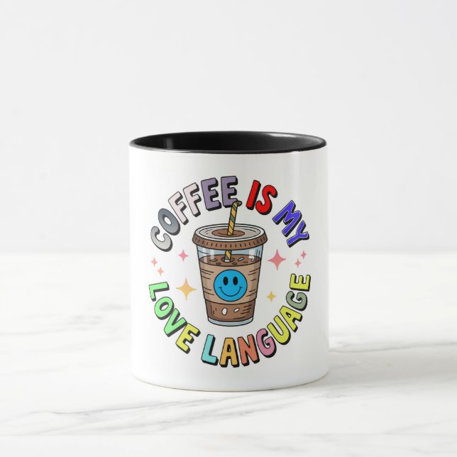 Coffee Is My Love Language Mug Mugg (Center)