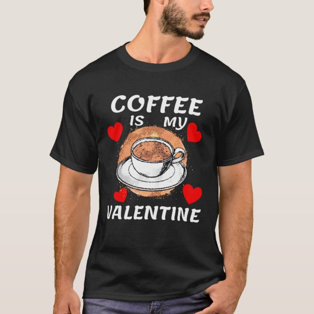 Coffee Is My Valentine  Anti Valentines Day  Women T Shirt (Framsida)