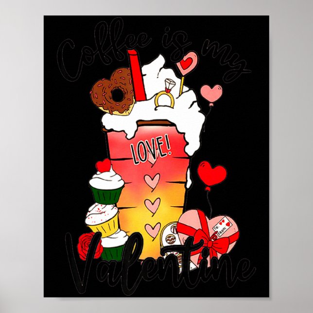 Coffee Is My Valentine Couple Coffee Lover Valenti Poster (Framsidan)